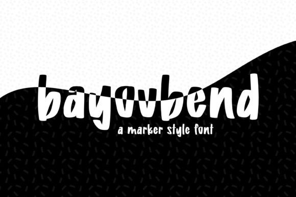 Bayou Bend: A Playful Marker-Style Font for Makers