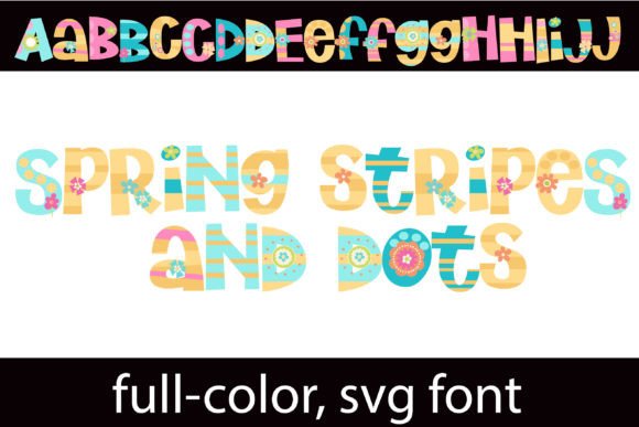 Spring Stripes and Dots: A Whimsical Full-Color Font for Brands