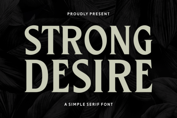 Strong Desire: A Bold Serif Font for Web Design